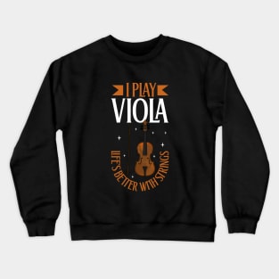 I play Viola Crewneck Sweatshirt